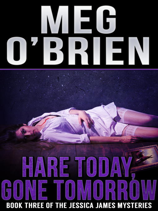 Title details for Hare Today, Gone Tomorrow by Meg O'Brien - Available